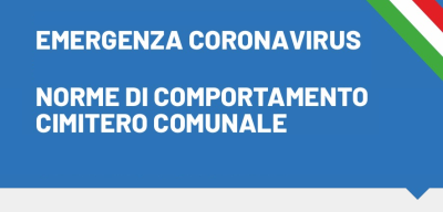 Norme di comportamento Cimitero comunale - Emergenza Coronavirus