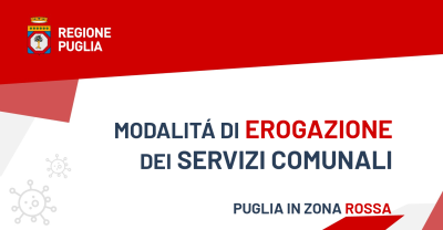 Puglia in zona rossa: MODALITÁ DI EROGAZIONE SERVIZI COMUNALI